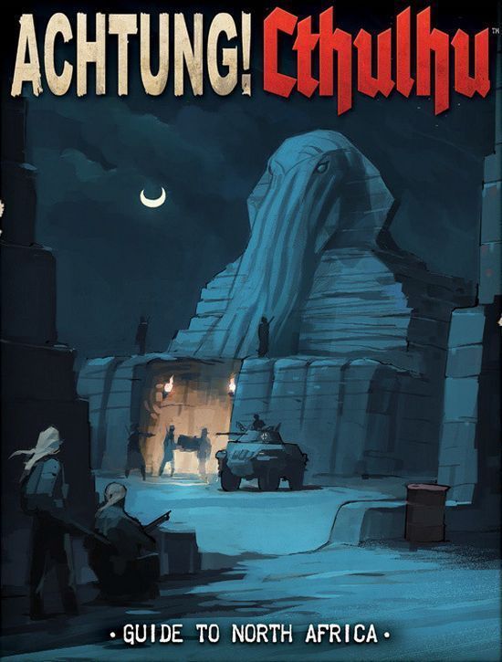 Achtung Cthulhu Guide to North Africa