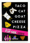 Taco Cat Goat Cheese Pizza on the Flip Side