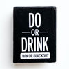 Do Or Drink