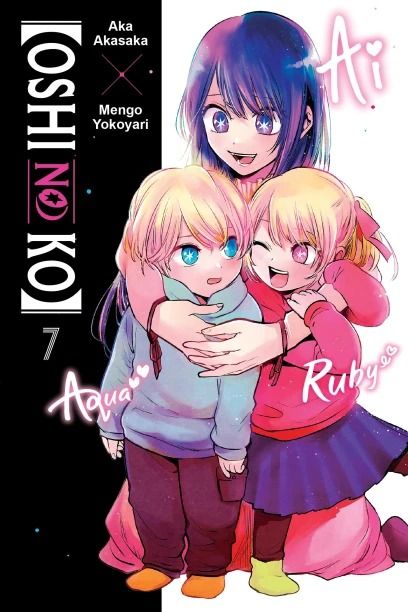 [Oshi No Ko] - Vol. 7