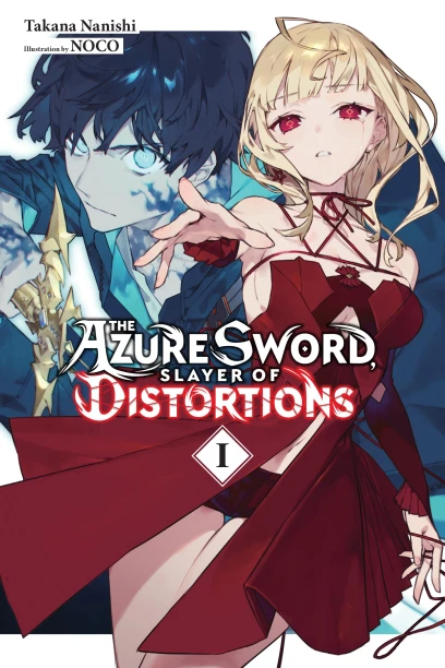The Azure Sword, Slayer of Distortions - Vol. 1 (Light Novel)