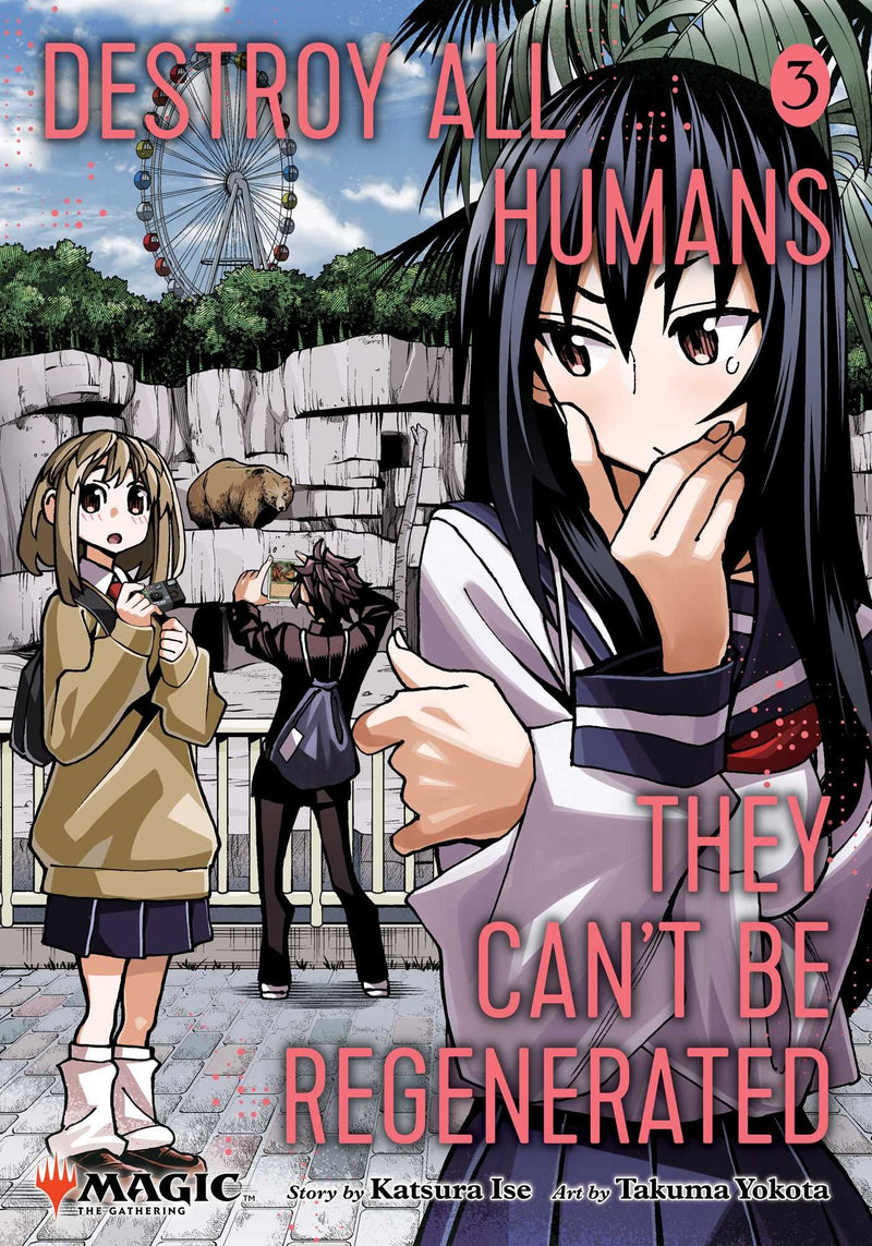 Destroy All Humans. They Can't Be Regenerated. A Magic: The Gathering Manga - Vol. 3