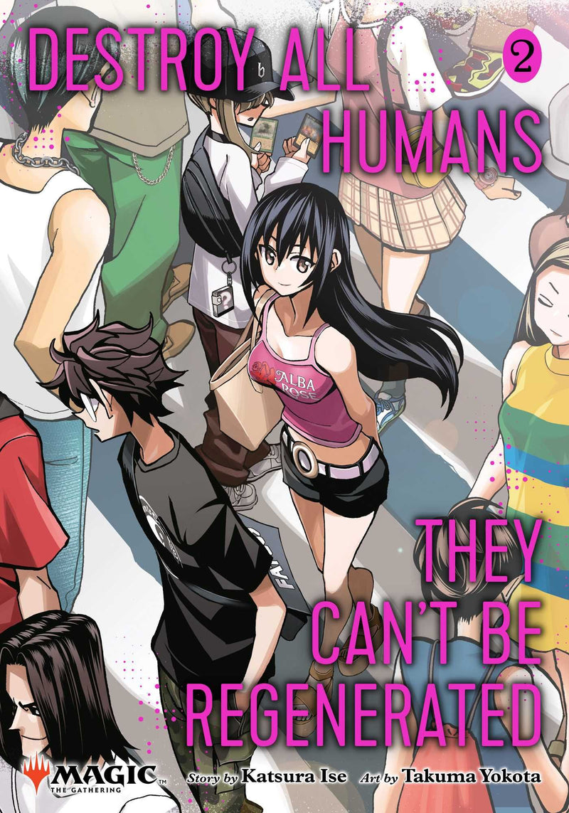 Destroy All Humans. They Can't Be Regenerated. A Magic: The Gathering Manga - Vol. 2