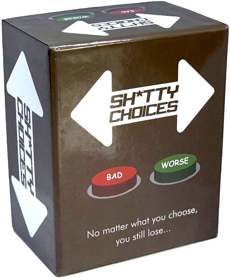 Sh*tty Choices