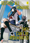 Destroy All Humans. They Can’t Be Regenerated. A Magic: The Gathering Manga - Vol. 1