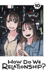 How Do We Relationship? - Vol. 10