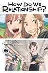How Do We Relationship? - Vol. 6