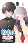 Kubo Won’t Let Me Be Invisible - Vol. 12