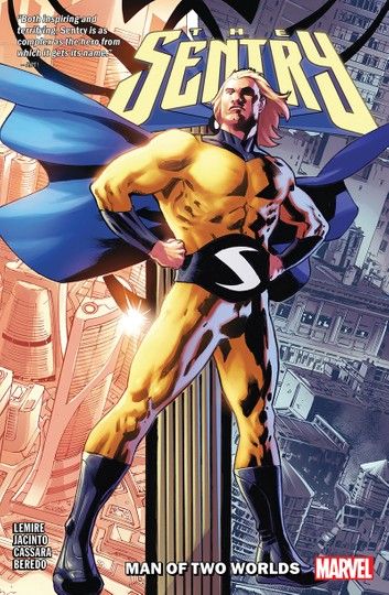 SENTRY TP VOL 01 MAN OF TWO WORLDS